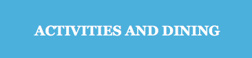 Activities and Dining